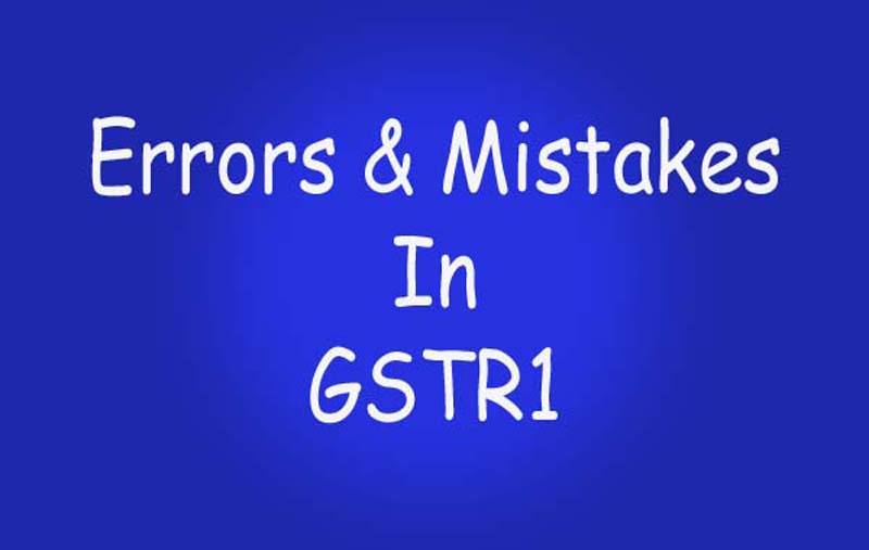 Commonly Faced Errors And Mistakes In Filing GSTR1 Return